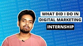 My Experience Of Digital Marketing Internship | What Did I Do In My Digital Marketing Internship ?