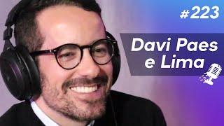 DAVI PAES E LIMA | A importância da comunicação como estratégia para a reputação de marcas - Ep.223