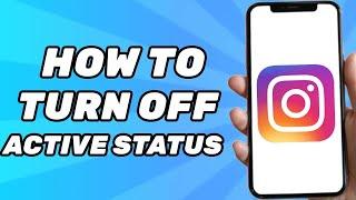 How to Turn Off Active Status on Instagram - Instagram Activity Status Not Showing 2025