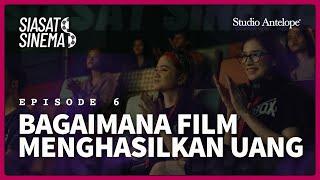 BAGAIMANA FILM BISA MENGHASILKAN UANG? | SIASAT SINEMA S3 EPS.6