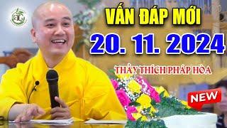 Vấn Đáp Mới Thực Tế Câu Hỏi CỦA BÀ CỤ 70 TUỔI 19. 11. 2024 - Thầy Thích Pháp Hòa Canada