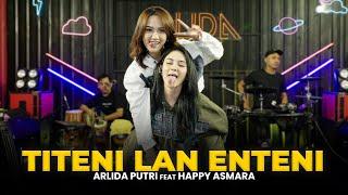 ARLIDA PUTRI FEAT. HAPPY ASMARA - TITENI LAN ENTENI (Official Live Music Video)