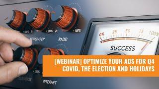 [Webinar] Optimize Your Ads for COVID, The Election and Holidays | LeadsRx and REQ