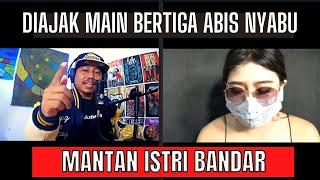 BIKIN MERINDING CERITA MANTAN ISTRI BANDAR SABU INI