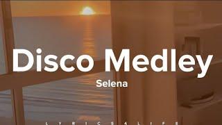 Selena - Disco Medley (Lyrics)