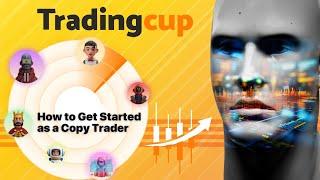 How to Get Started Copy Trading on Tradingcup!