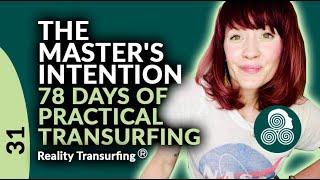 78 Days of Practical Reality Transurfing by Vadim Zeland Day 31 The Master’s Intention Vadim Zeland