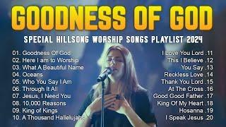 Goodness Of God Experience the BEST Hillsong Worship Music of 2024! #767