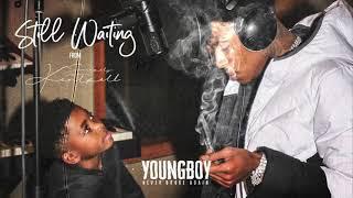 YoungBoy Never Broke Again - Still Waiting [Official Audio]