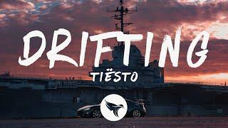 Tiësto - Drifting (Lyrics)