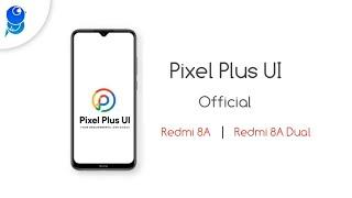 Pixel Plus UI Official Rom For Redmi 8A / 8A Dual | Custom Rom For Redmi 8A / 8A Dual |