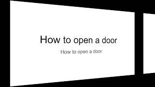 How to Open a Door