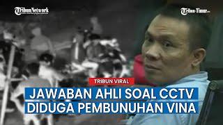 Penjelasan Ahli Digital Forensik soal Rekaman CCTV Diduga Momen Pembunuhan Vina Cirebon