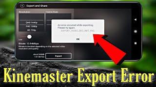 Kinemaster Problem Solved | Export failed in Kinemaster | Export Error in Kinemaster | EASY FIX