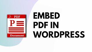 How To Embed PDF File In A WordPress Post