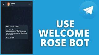 How to use welcome rose bot on telegram | Full tutorial