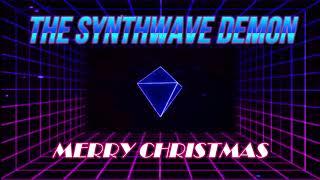 THE SYNTHWAVE DEMON - MERRY CHRISTMAS