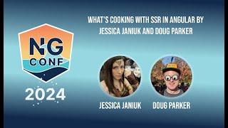 Angular Team | What's cooking with SSR in Angular | Jessica Janiuk & Doug Parker | ng-conf 2024