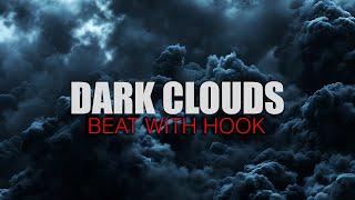 "Dark Clouds" (with hook) | Trap Rap Instrumental With Hook