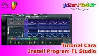 Tutorial Cara Install FL Studio 12