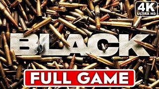 BLACK Gameplay Walkthrough FULL GAME [4K ULTRA HD] - No Commentary