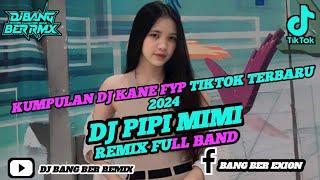 DJ PIPI MIMI VIRAL TIKTOK || REMIX FULL BAND || 2024