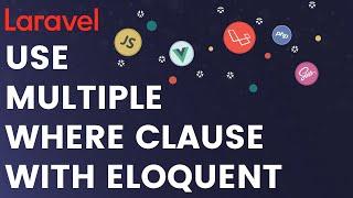 How to Create Multiple Where Clause Query Using Laravel Eloquent?