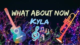 What about now ~ Kyla With Lyrics | GABmusic