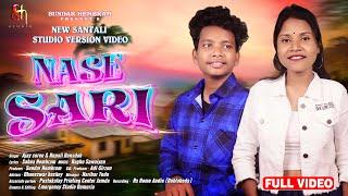 NASE SARI || NEW SANTALI STUDIO VERSION VIDEO 2025 || AJAY & RUPALI