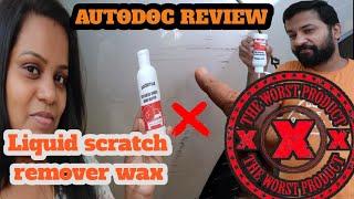 Liquid scratch remover wax | Product review| AUTODOC review| Worst product