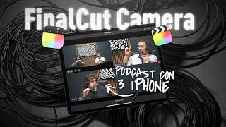 FinalCut Camera: Ho girato un PODCAST con 3 iPHONE e iPAD