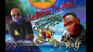 LE BEFORE THE WEEK annonce "SUMMER TIME" feat Dj WOLF