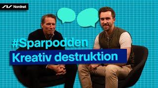 Kreativ destruktion med John Hedberg - Sparpodden 311