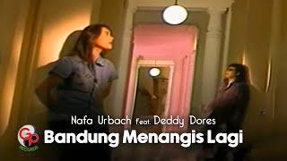 NAFA URBACH feat. DEDDY DORES - BANDUNG MENANGIS LAGI (Official Music Video)