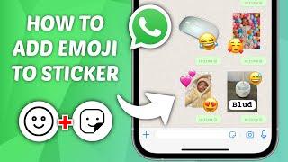 How to Add Emoji to Sticker on WhatsApp