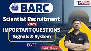 BARC Scientist Recruitment 2025 | Signals & System Important Questions | Vipin Mishra