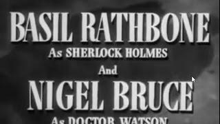 1943 06 Of 14 B 068   Sherlock Holmes   Holmes Faces Death, Basil Rathbone, Nigel Bruce
