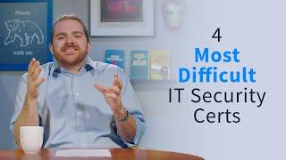 4 Most Difficult IT Security Certifications