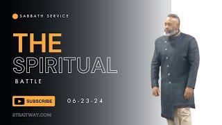 Sabbath Service 2024 06 29 | The Spiritual Battle |