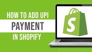 How to Add UPI Payment in Shopify (Tutorial)