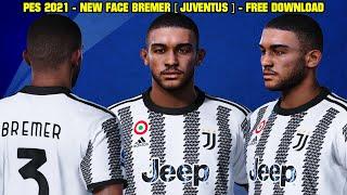 PES 2021 - NEW FACE GLEISON BREMER [JUVENTUS] - 4K