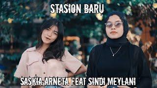 Saskia Arneta Ft Sindi Meylani - Stasion Baru ( OFFICIAL MUSIK VIDEO )