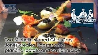 Two Michelin starred chef Gary Jones creates lobster on a plancha, potato and caviar recipe