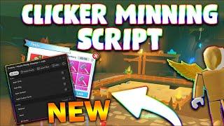 *UPDATED* Clicker Mining Simulator Script (PASTEBIN 2023) (AUTO FARM, AUTO SELL, AUTO EQUIP)