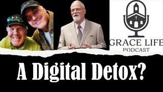 A Digital Detox? | Grace Life Podcast | Joel & Friends