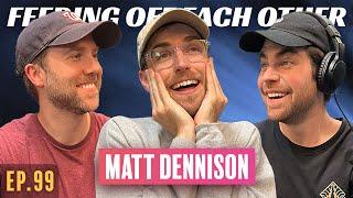 Matt Dennison on Starting IFHT Films and Creating a Dream MTB Yard | Feeding Off Each Other Ep. 99