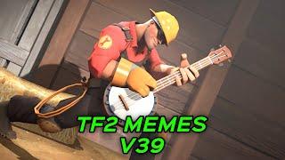 TF2 MEMES V39