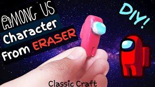 Make Among Us Character From Eraser // Must Try // Classic Craft