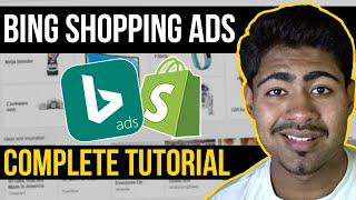 COMPLETE Bing Shopping ADs Tutorial 2022 | Shopify Guide