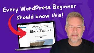 WordPress Block Themes Simplified: A Must-Watch Guide for Beginners!